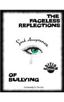 The Faceless Reflections of Bullying: Special Edition