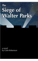 The Siege of Walter Parks