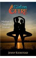 Girl on Fire Mother & Daughter Journal