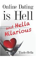 Online Dating is Hell (and Hella Hilarious)