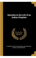 Episodes in the Life of an Indian Chaplain