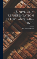 University Representation in England, 1604-1690.