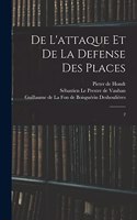 De l'attaque et de la defense des places