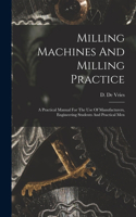 Milling Machines And Milling Practice