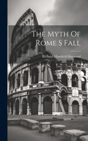 Myth Of Rome S Fall