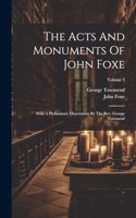 Acts And Monuments Of John Foxe