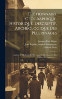 Dictionnaire Géographique, Historique, Descriptif, Archéologique Des Pèlerinages