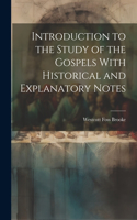 Introduction to the Study of the Gospels With Historical and Explanatory Notes