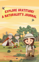 Explore Gratitude! A Naturalist's Journal