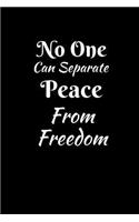 No One Can Separate Peace From Freedom
