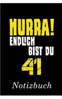 Hurra Endlich Bist Du 41 Notizbuch