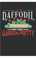 Its The Daffodil That Makes A Garden Pretty