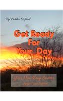 Get Ready for Your Day - Large Print: Your New Day Starter