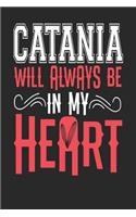 Catania Will Always Be In My Heart: Catania Notebook Catania Vacation Journal Handlettering Diary I Logbook 110 Blank Paper Pages Catania Notizbuch 6 x 9