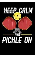 Keep Calm And Pickle On: 120 Pages I 6x9 I Dot Grid I Funny Pickleball Gifts for Sport Enthusiasts