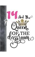 14 And The Queen Of The Classroom: Rule School Large A4 College Ruled Composition Writing Notebook For Girls
