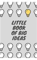 Little Book of Big Ideas: Grey light bulb lined paperback notebook jotter