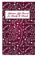 Christmas Gift Record for Family & Friends