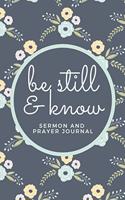 Be Still and Know - Sermon and Prayer Journal