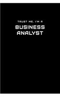 Trust Me, I'm a Business Analyst