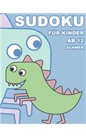 Sudoku Für Kinder Ab 12 Schwer: 100 Rätsel - Rätselblock Mit Lösungen 9x9 - Grundschule