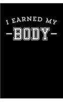 I Earned My Body