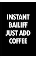 Instant Bailiff Just Add Coffee
