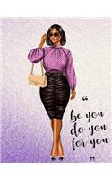Girl Boss Be You Do You For You 8.5 x 11 150 Pages College Ruled Journal Notebook