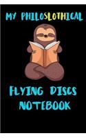 My Philoslothical Flying Discs Notebook: Blank Lined Notebook Journal Gift Idea For (Lazy) Sloth Spirit Animal Lovers