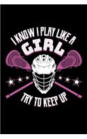 I Know I Play Like a Girl Try To Keep Up