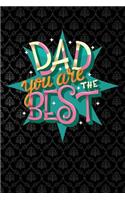 dad you are the best: Lined Notebook / Diary / Journal To Write In 6x9 for papa, grandpa, uncle, law stepdad in fathers day fathers day gift for men