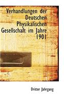 Verhandlungen Der Deutschen Physikalischen Gesellschaft Im Jahre 1901