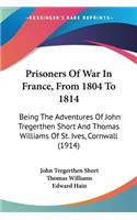 Prisoners Of War In France, From 1804 To 1814