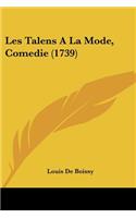 Les Talens A La Mode, Comedie (1739)
