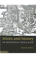 Mints and Money in Medieval England