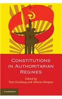 Constitutions in Authoritarian Regimes