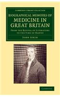 Biographical Memoirs of Medicine in Great Britain