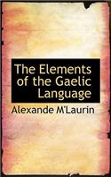 The Elements of the Gaelic Language: (English)