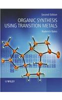 Organic Synthesis Using Transition Metals