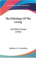 The Pathology Of The Living