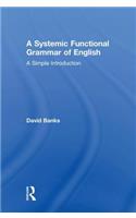 A Systemic Functional Grammar of English