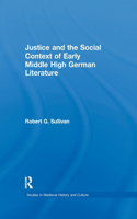 Justice and the Social Context of Early Middle High German Literature