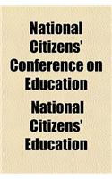 National Citizens' Conference on Education: (English)