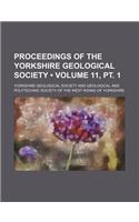 Proceedings of the Yorkshire Geological Society (Volume 11, PT. 1): (English)