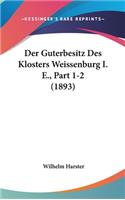 Der Guterbesitz Des Klosters Weissenburg I. E., Part 1-2 (1893)