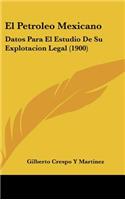 El Petroleo Mexicano