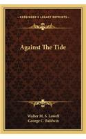 Against the Tide