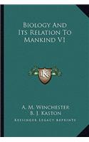 Biology and Its Relation to Mankind V1