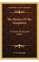 The Mystery Of The Temptation