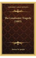 Loudwater Tragedy (1893)